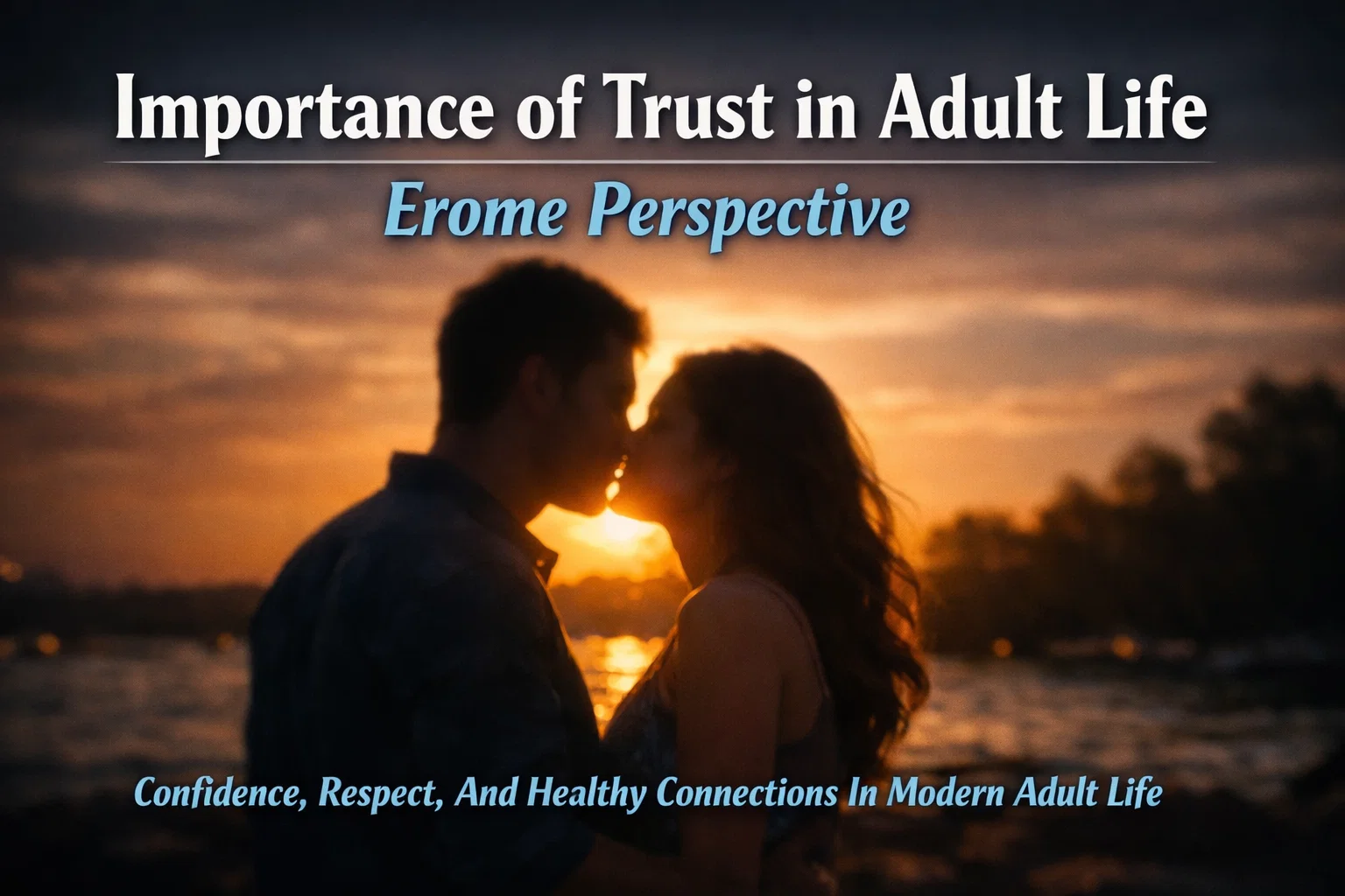 Importance of Trust in Adult Life Erome